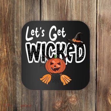 Lets Get Wicked Halloween Spooky Coaster