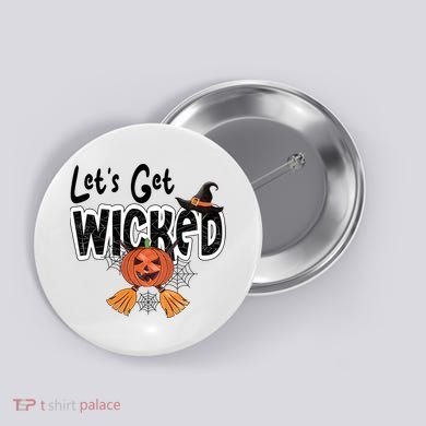 Lets Get Wicked Halloween Spooky Button
