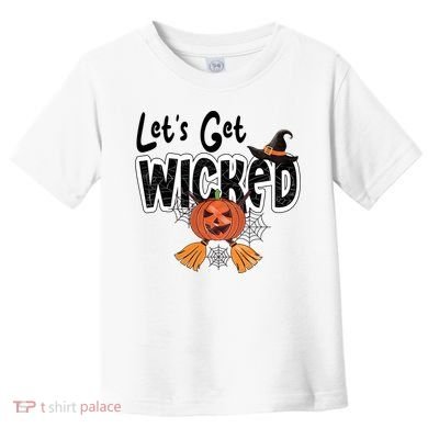 Lets Get Wicked Halloween Spooky Toddler T-Shirt