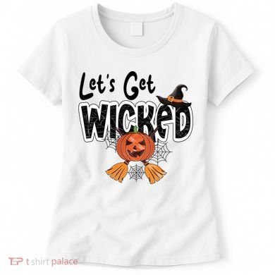 Lets Get Wicked Halloween Spooky Women's T-Shirt