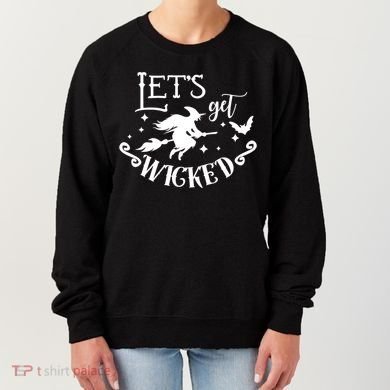 Lets Get Wicked Halloween Witch Funny Women's Sweatshirt