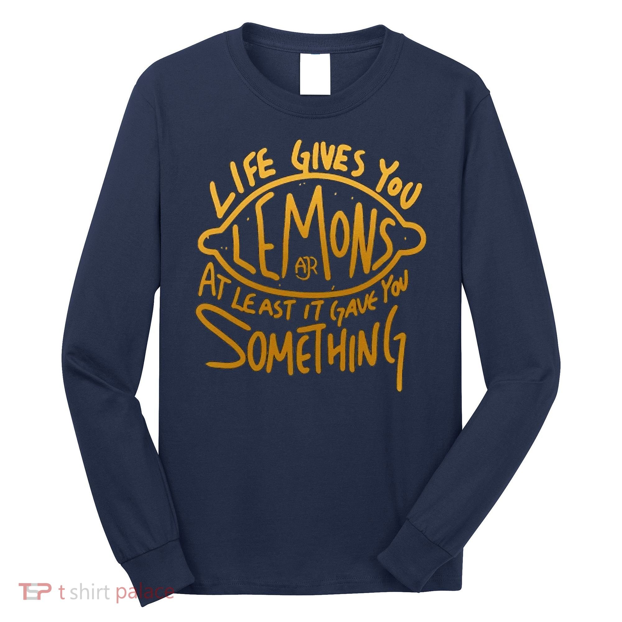 Live Gives You Lemon Air At Least It Gave You Something Long Sleeve Shirt