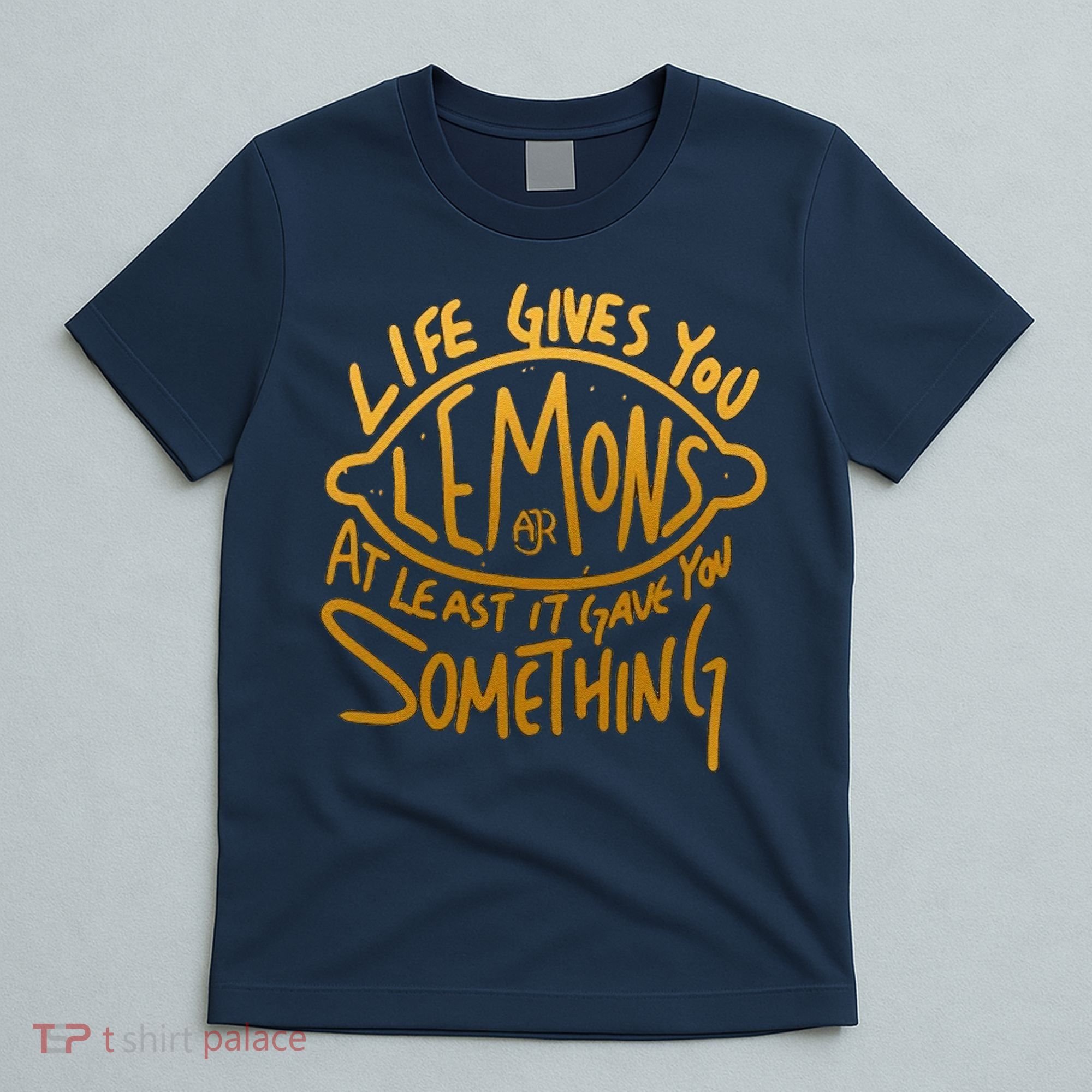 Live Gives You Lemon Air At Least It Gave You Something T-Shirt