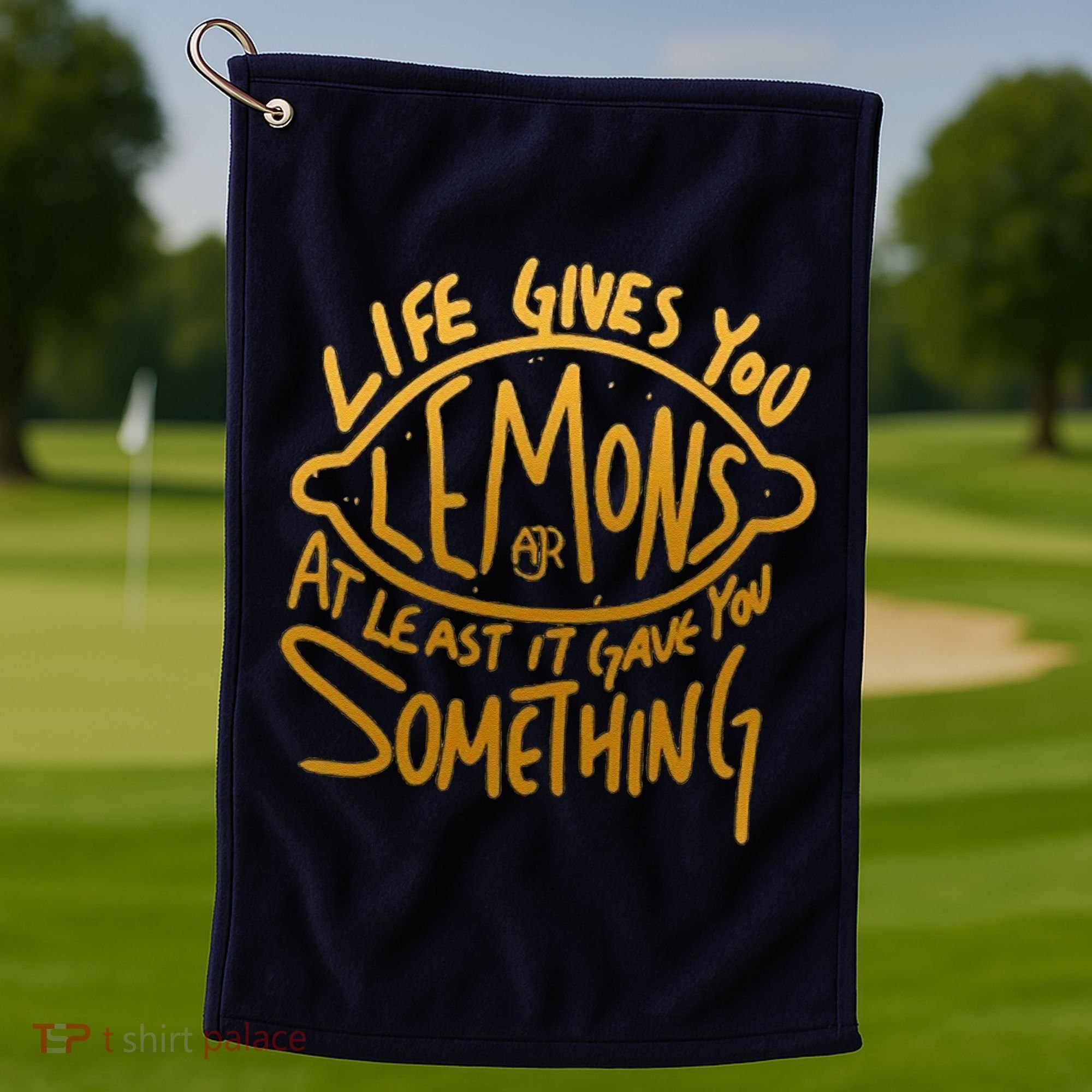 Live Gives You Lemon Air At Least It Gave You Something Golf Towel