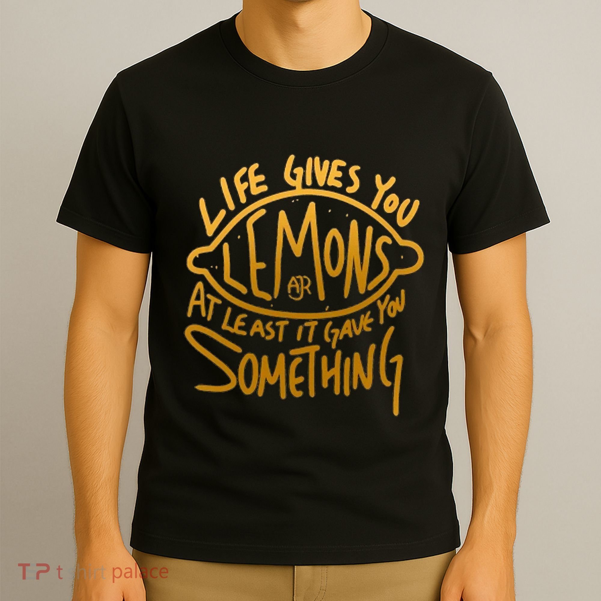 Live Gives You Lemon Air At Least It Gave You Something T-Shirt