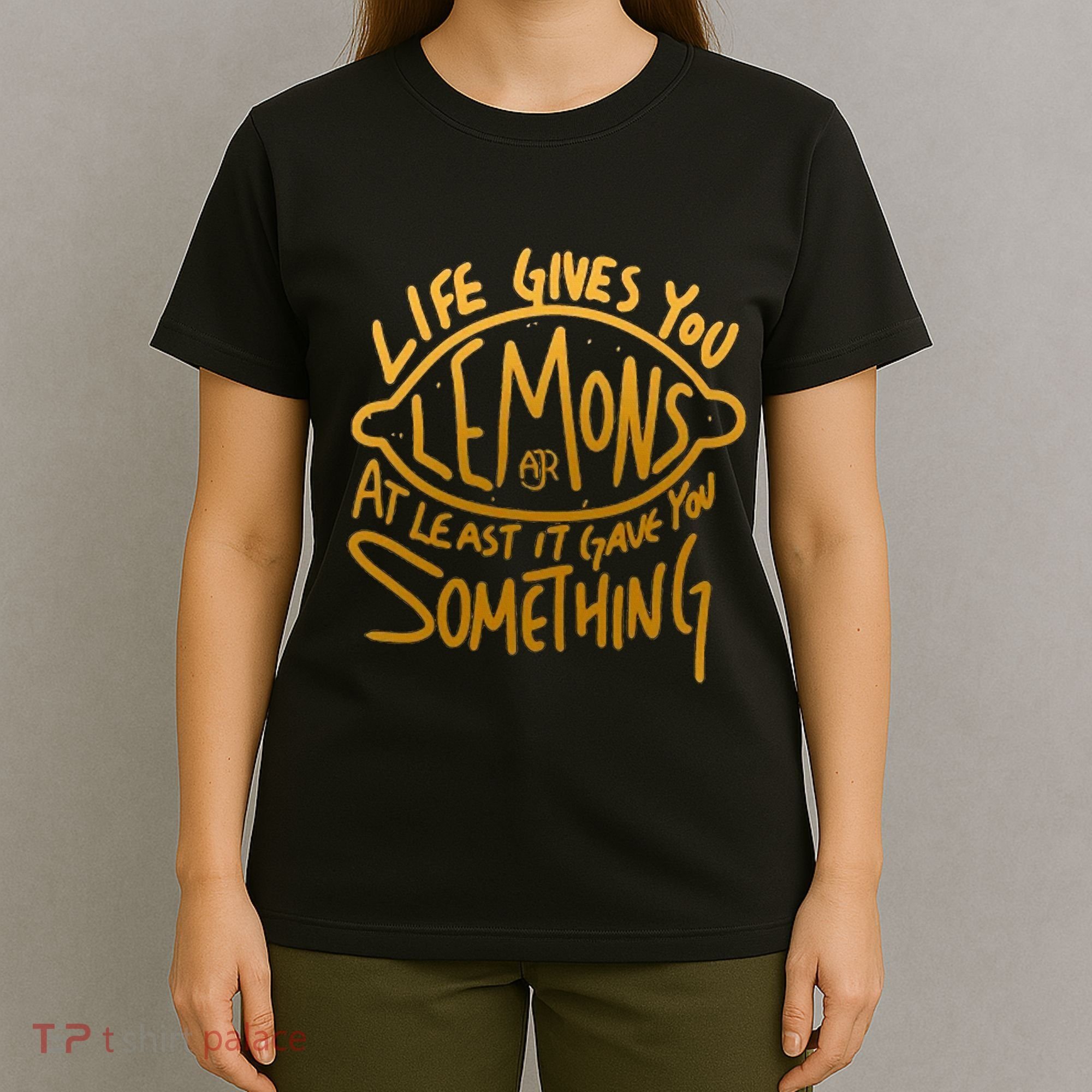 Live Gives You Lemon Air At Least It Gave You Something T-Shirt