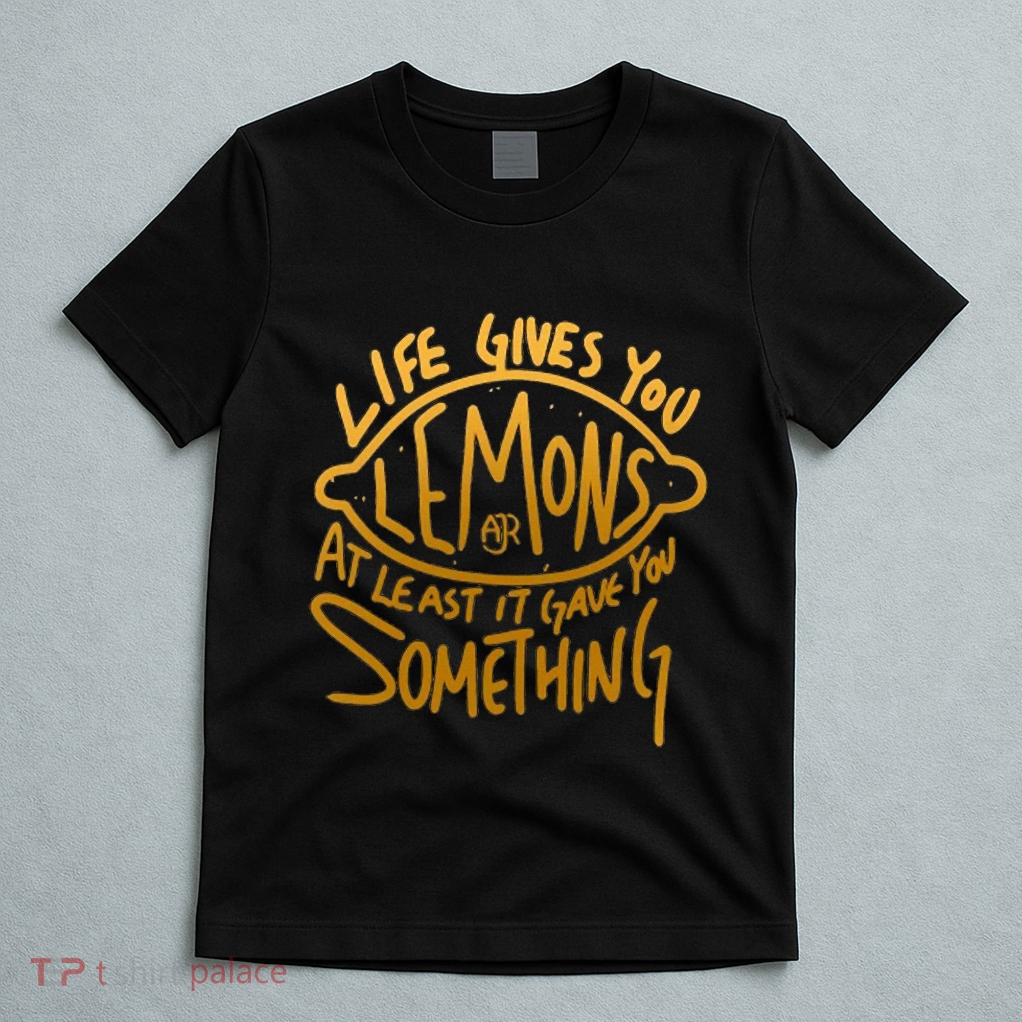 Live Gives You Lemon Air At Least It Gave You Something T-Shirt