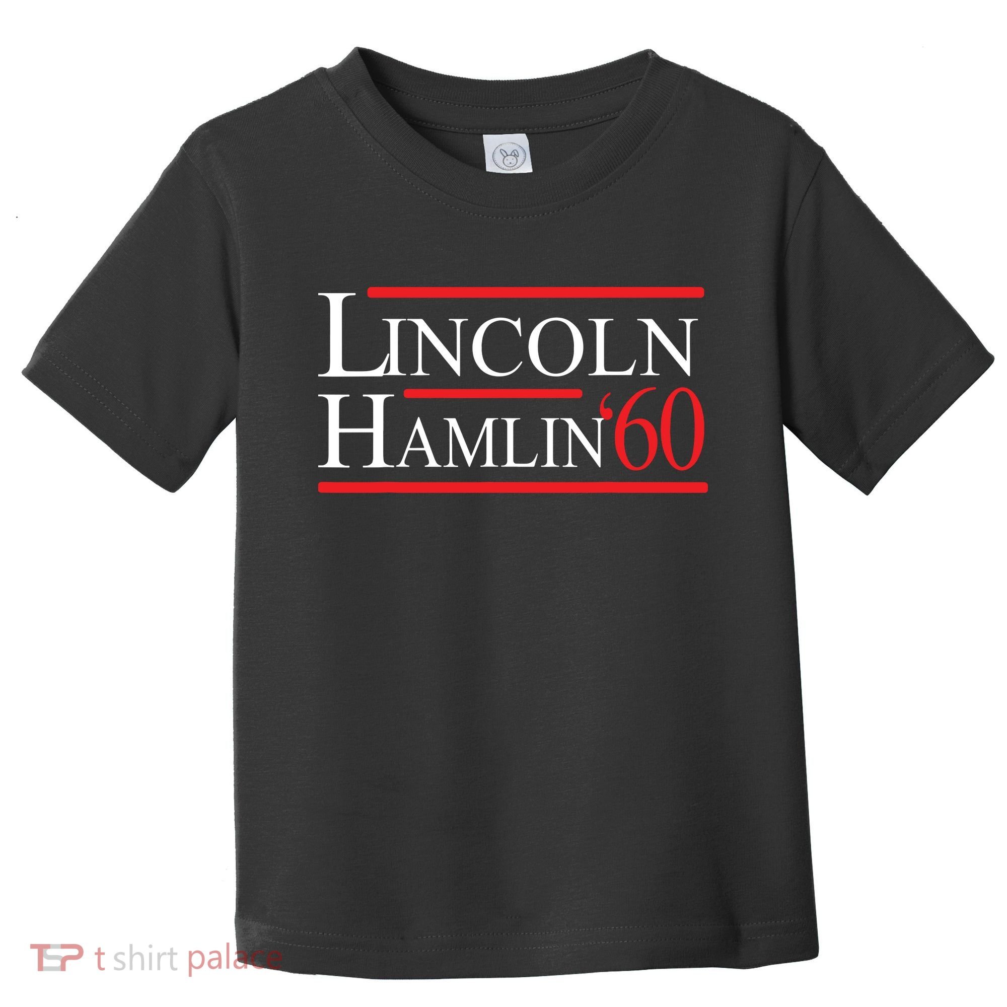 Lincoln Hamlin 60 Campaign Republican Democrat Toddler T-Shirt