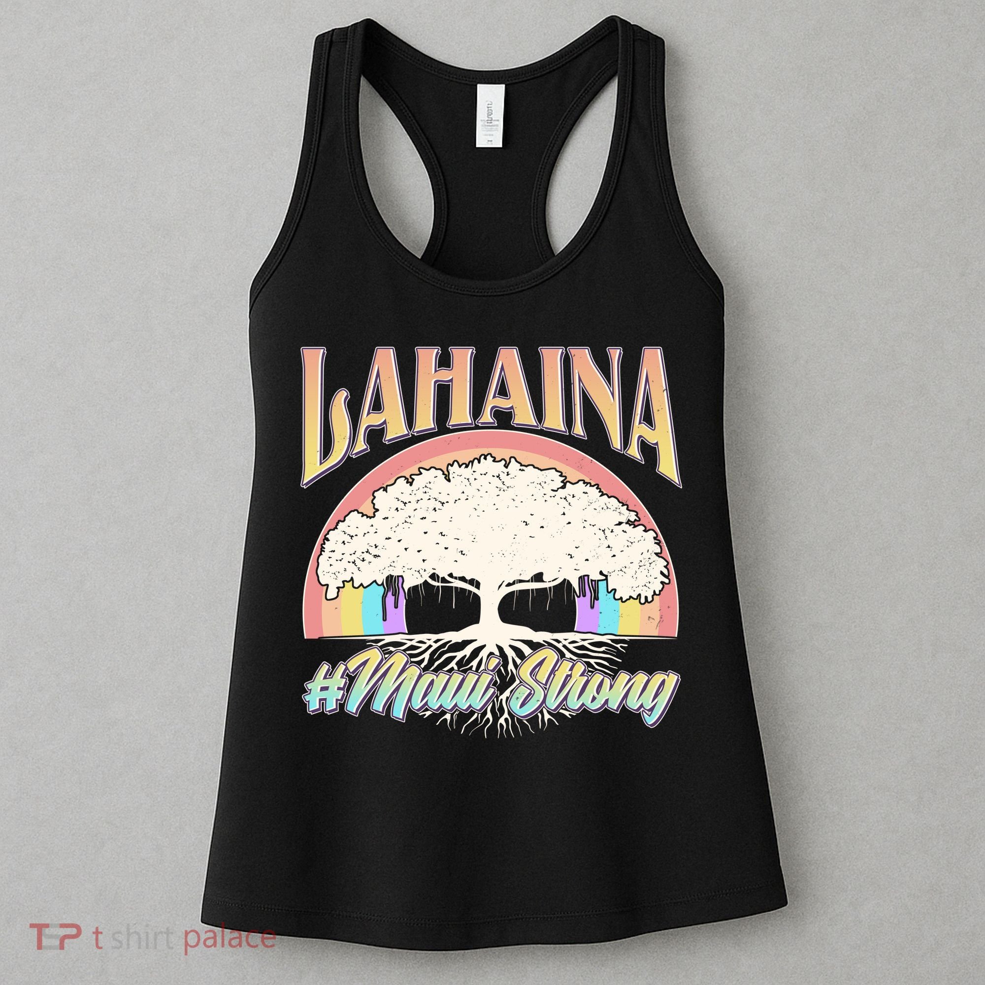 Lahaina Hawaii Banyan Tree #Maui Strong Women's Tank Top