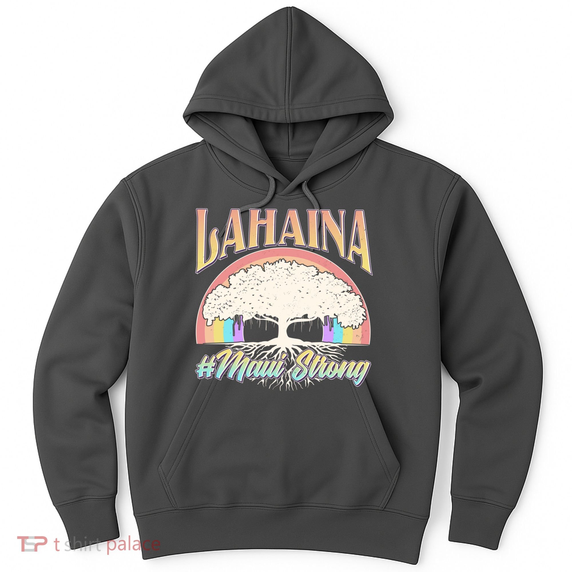 Lahaina Hawaii Banyan Tree #Maui Strong Hoodie