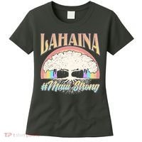 Lahaina Hawaii Banyan Tree #Maui Strong Women's T-Shirt thumb 0