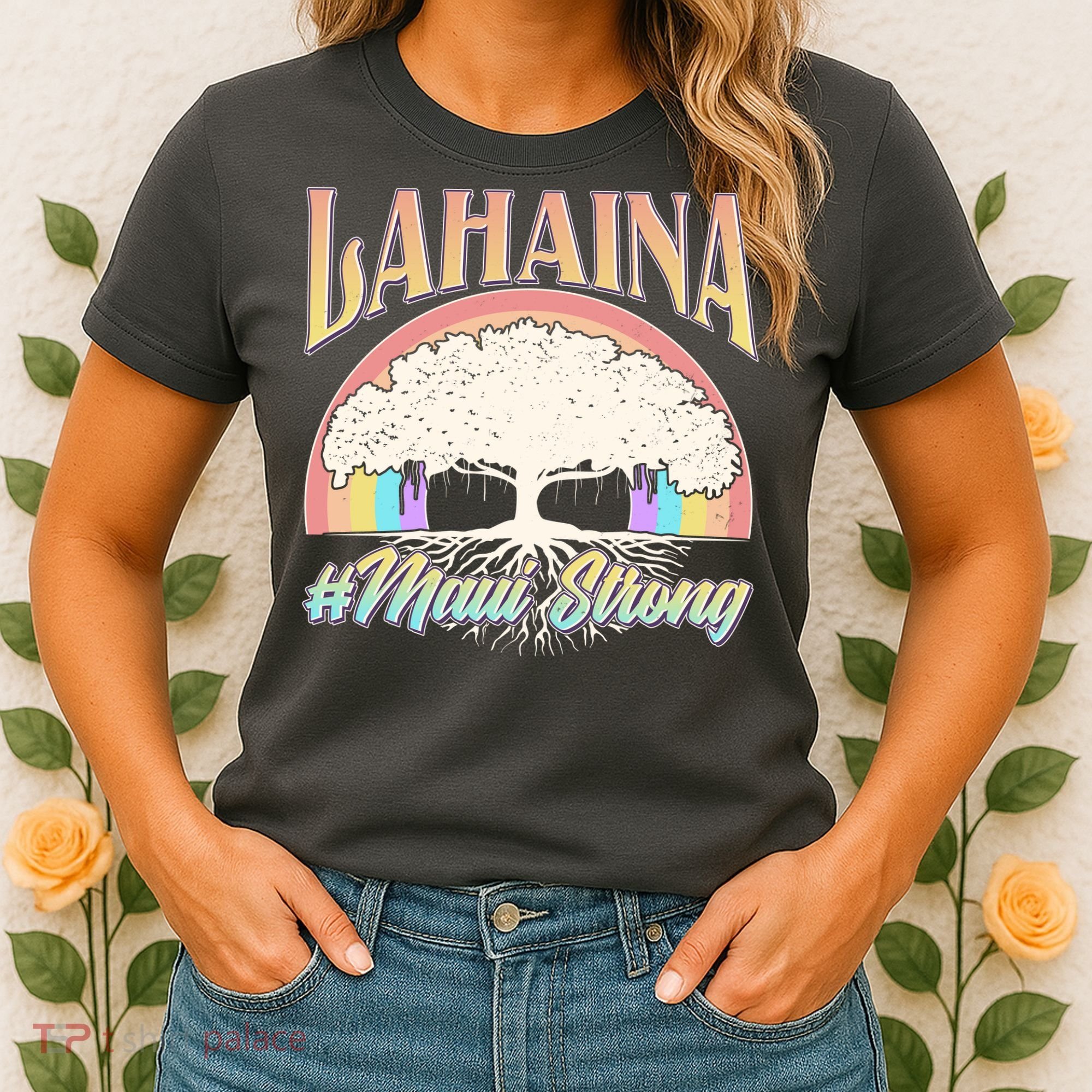 Lahaina Hawaii Banyan Tree #Maui Strong Women's T-Shirt