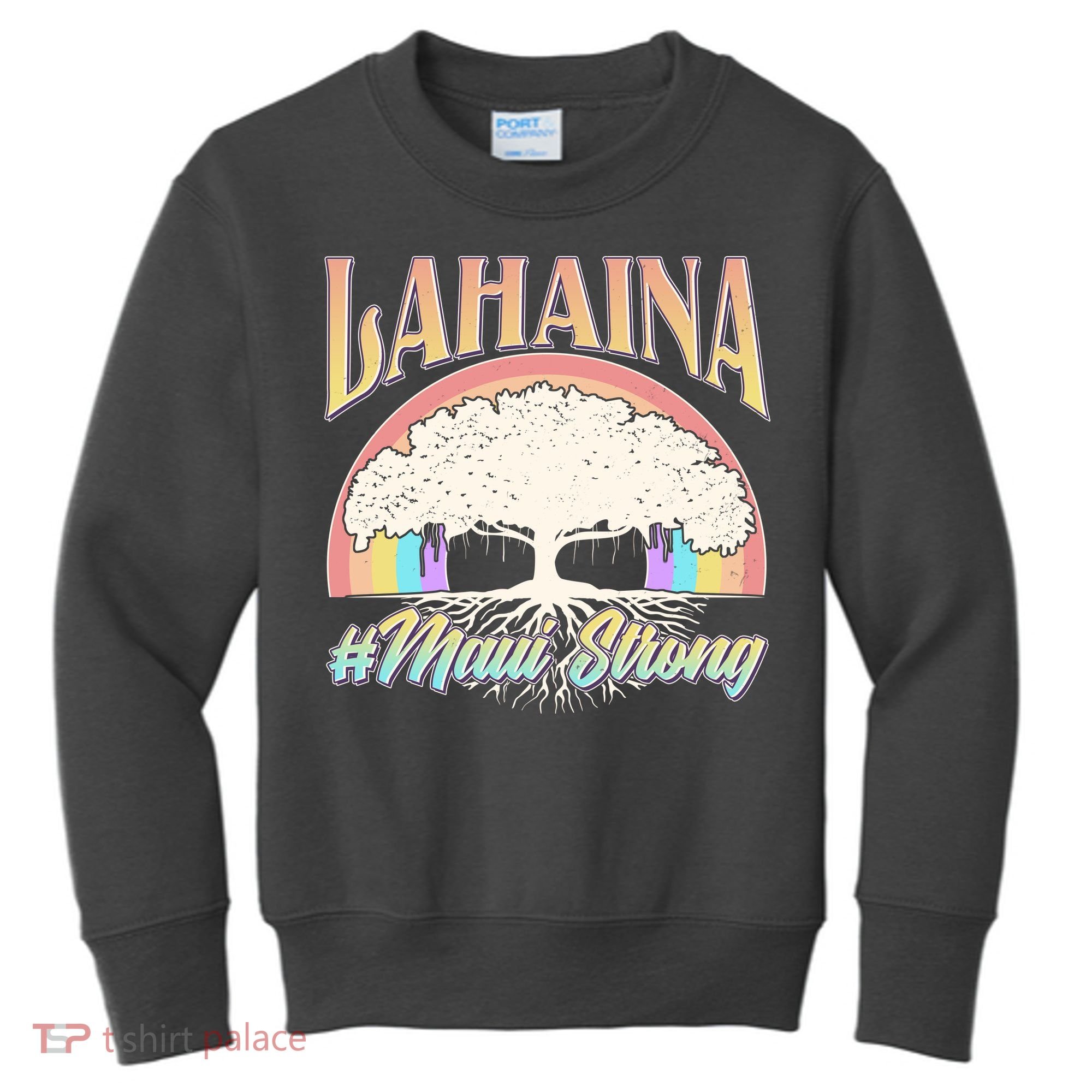 Lahaina Hawaii Banyan Tree #Maui Strong Kids Sweatshirt
