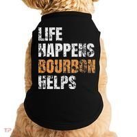 Life Happens Bourbon Helps Funny Doggie Tank thumb 0