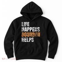 Life Happens Bourbon Helps Funny Hoodie thumb 0