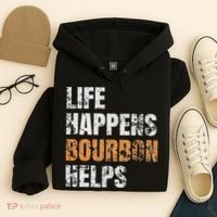 Life Happens Bourbon Helps Funny Hoodie thumb 4