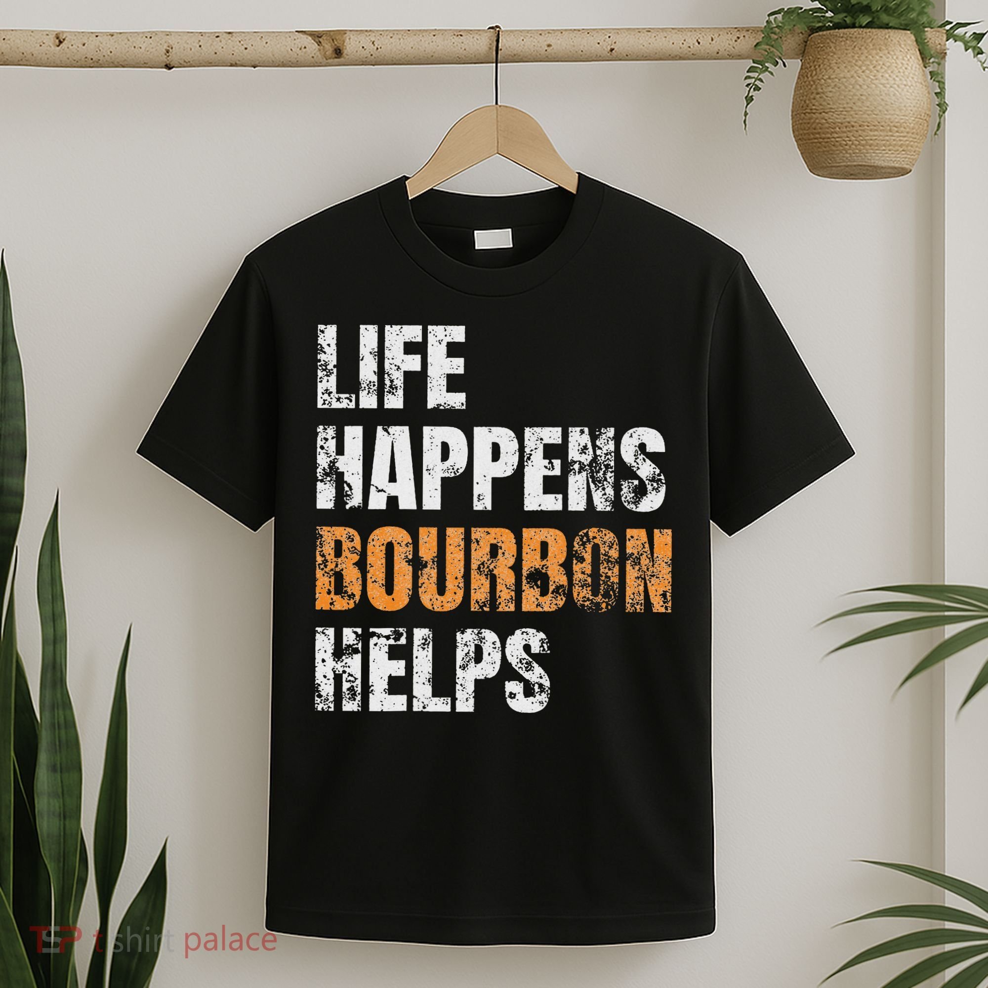 Life Happens Bourbon Helps Funny T-Shirt