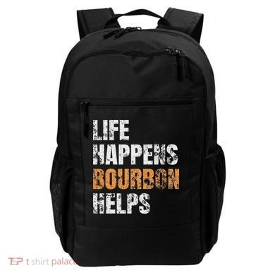 Life Happens Bourbon Helps Funny Backpack