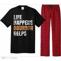 Life Happens Bourbon Helps Funny Pajama Set thumb 0
