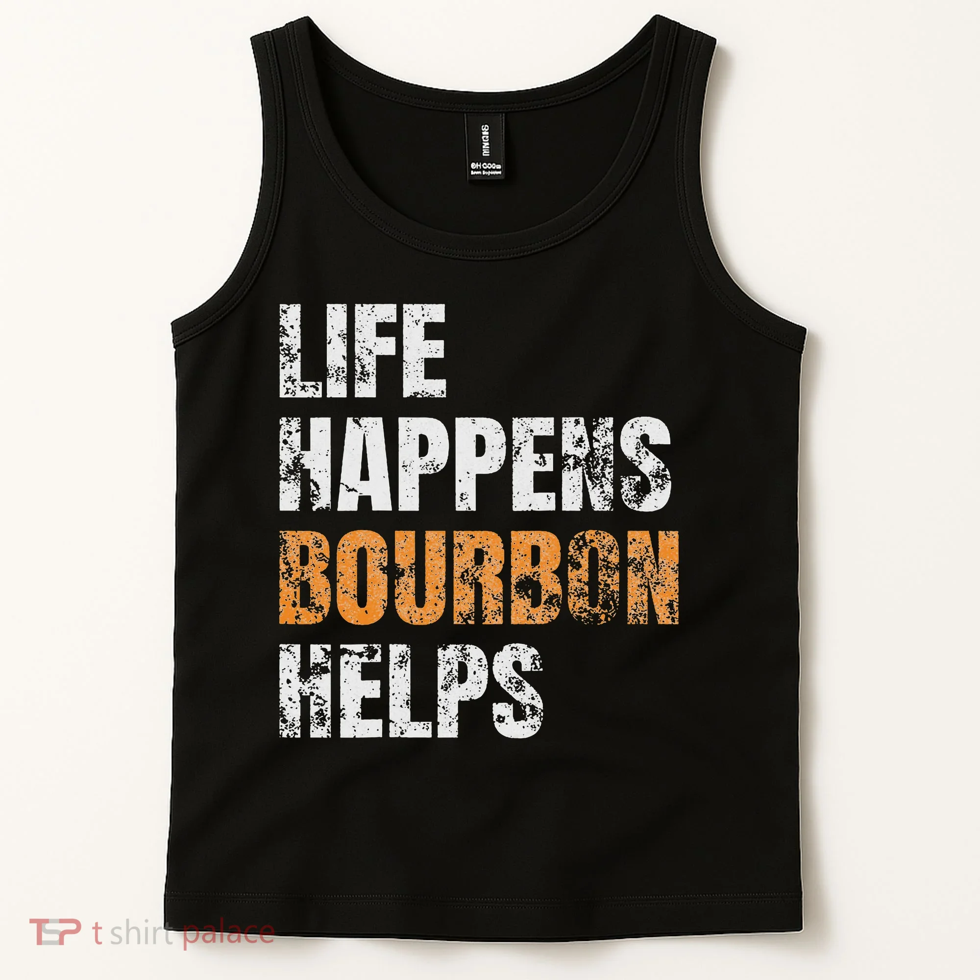 Life Happens Bourbon Helps Funny Tank Top