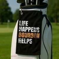 Life Happens Bourbon Helps Funny Golf Towel thumb 2