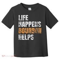 Life Happens Bourbon Helps Funny Toddler T-Shirt thumb 0