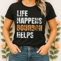 Life Happens Bourbon Helps Funny Women's T-Shirt thumb 2