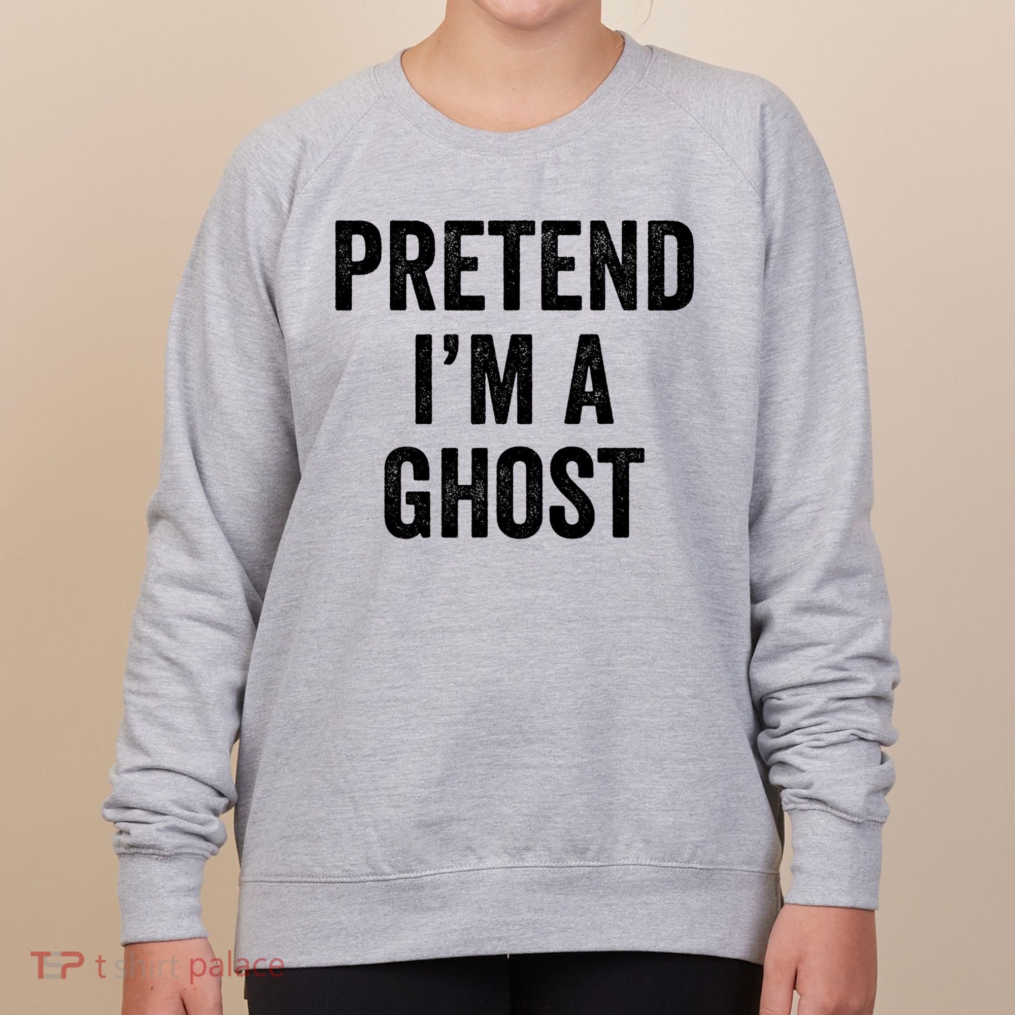 Lazy Halloween Costume Last Minute Gift Pretend I'm A Ghost Women's Sweatshirt