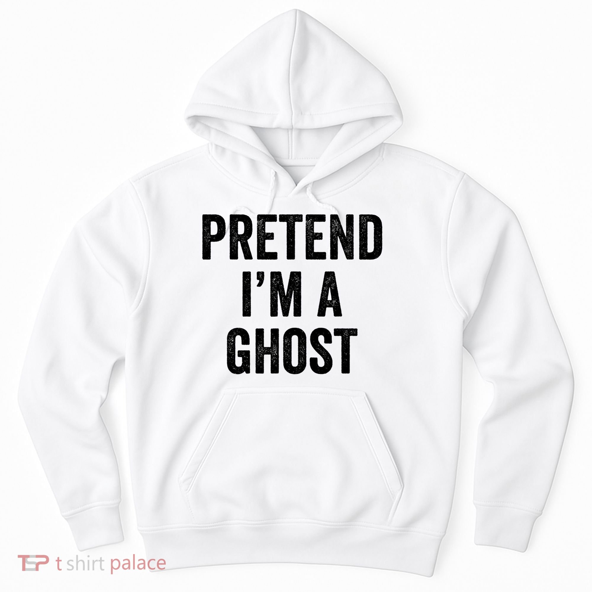 Lazy Halloween Costume Last Minute Gift Pretend I'm A Ghost Hoodie