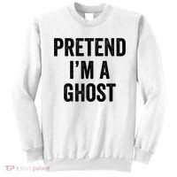 Lazy Halloween Costume Last Minute Gift Pretend I'm A Ghost Sweatshirt thumb 0