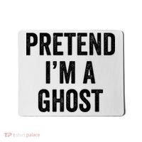 Lazy Halloween Costume Last Minute Gift Pretend I'm A Ghost Mousepad thumb 0