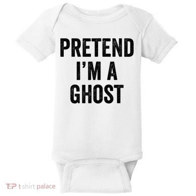 Lazy Halloween Costume Last Minute Gift Pretend I'm A Ghost Baby Bodysuit