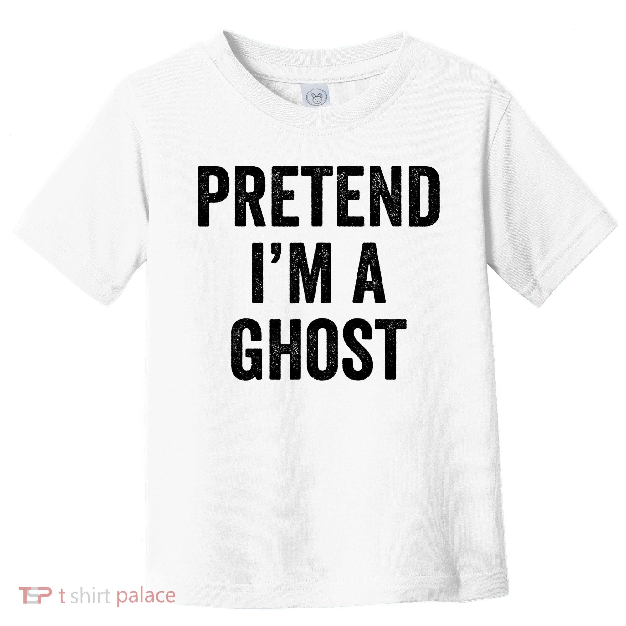 Lazy Halloween Costume Last Minute Gift Pretend I'm A Ghost Toddler T-Shirt