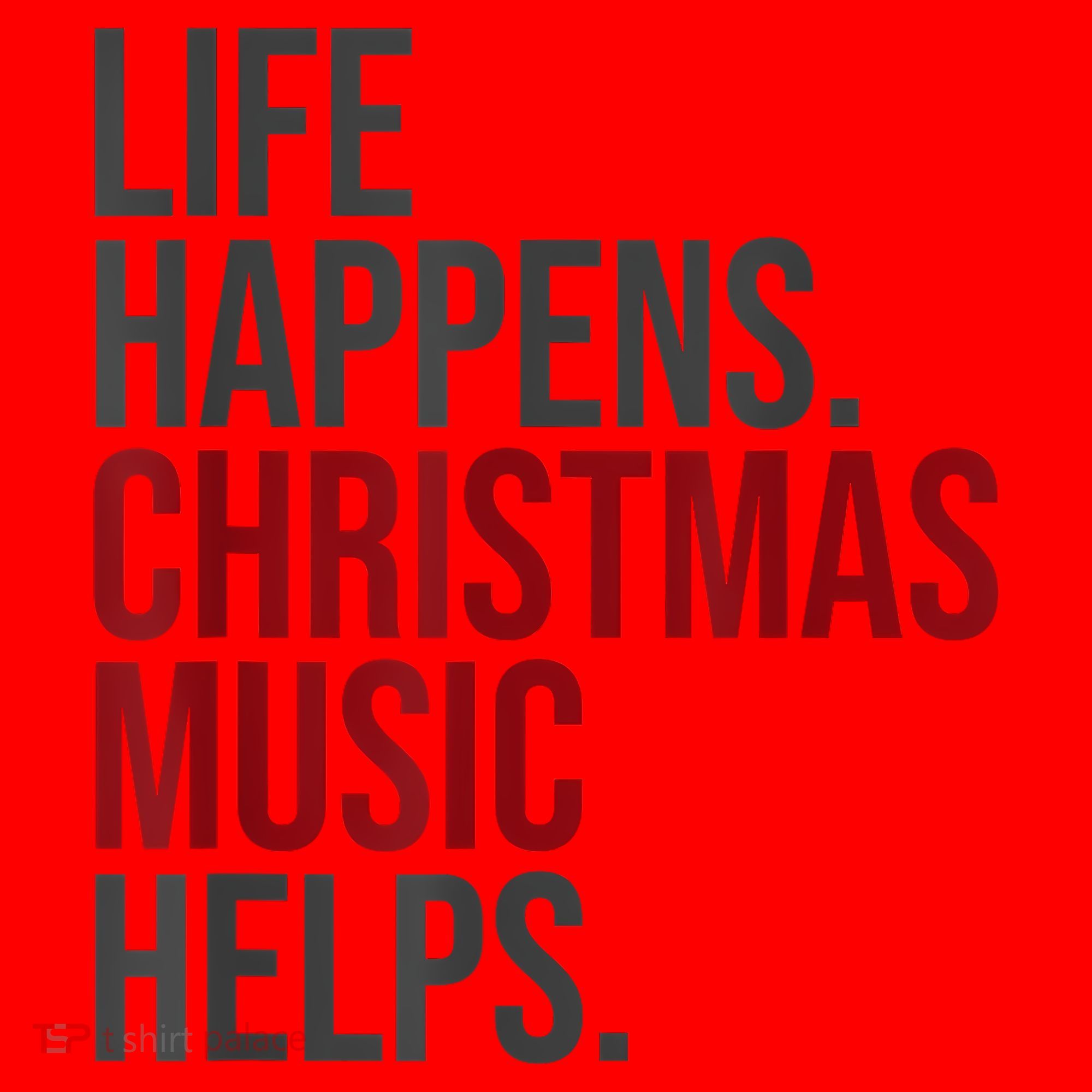 Life Happens Christmas Music Helps Santa Hat