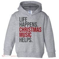 Life Happens Christmas Music Helps Toddler Hoodie thumb 0