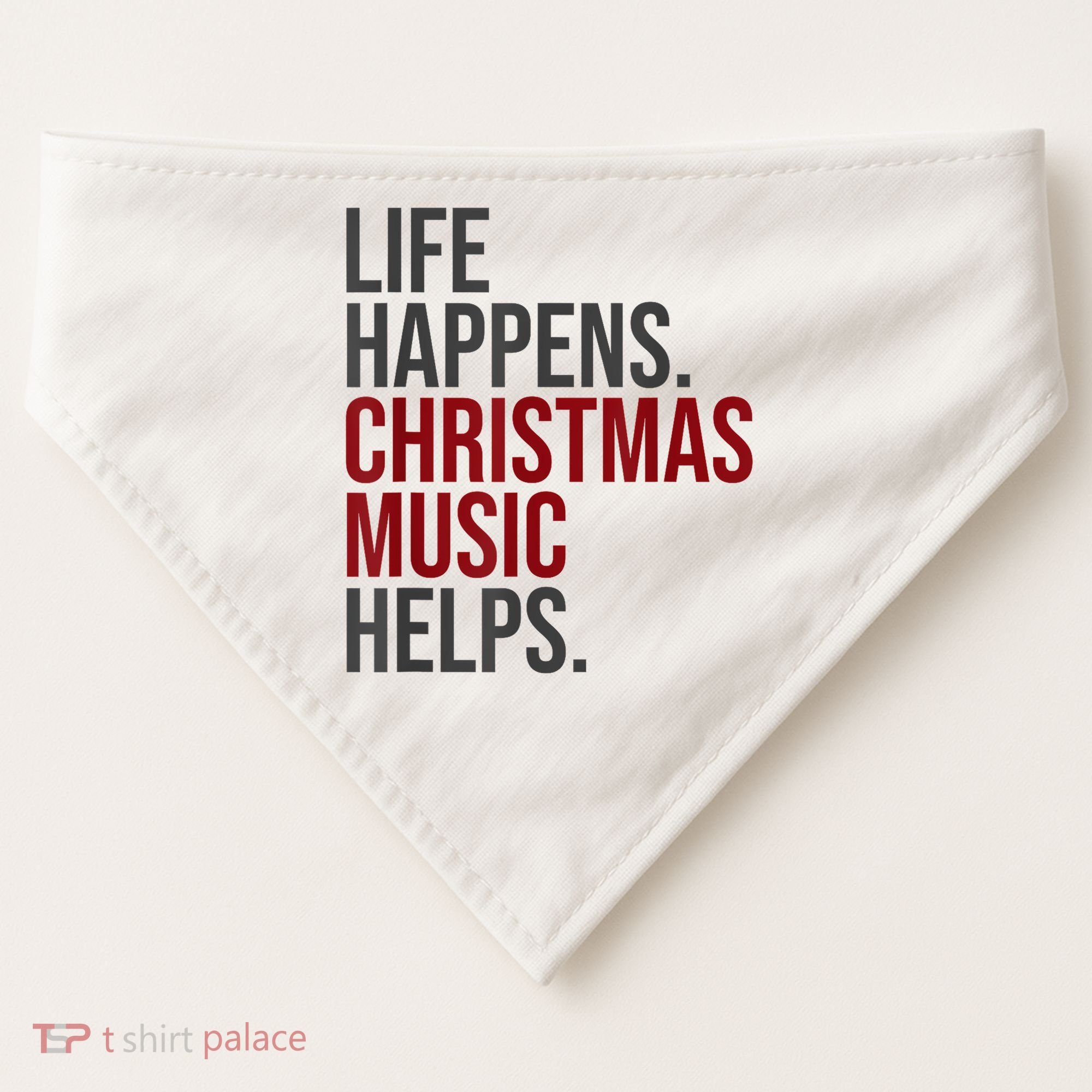 Life Happens Christmas Music Helps USA-Made Doggie Bandana