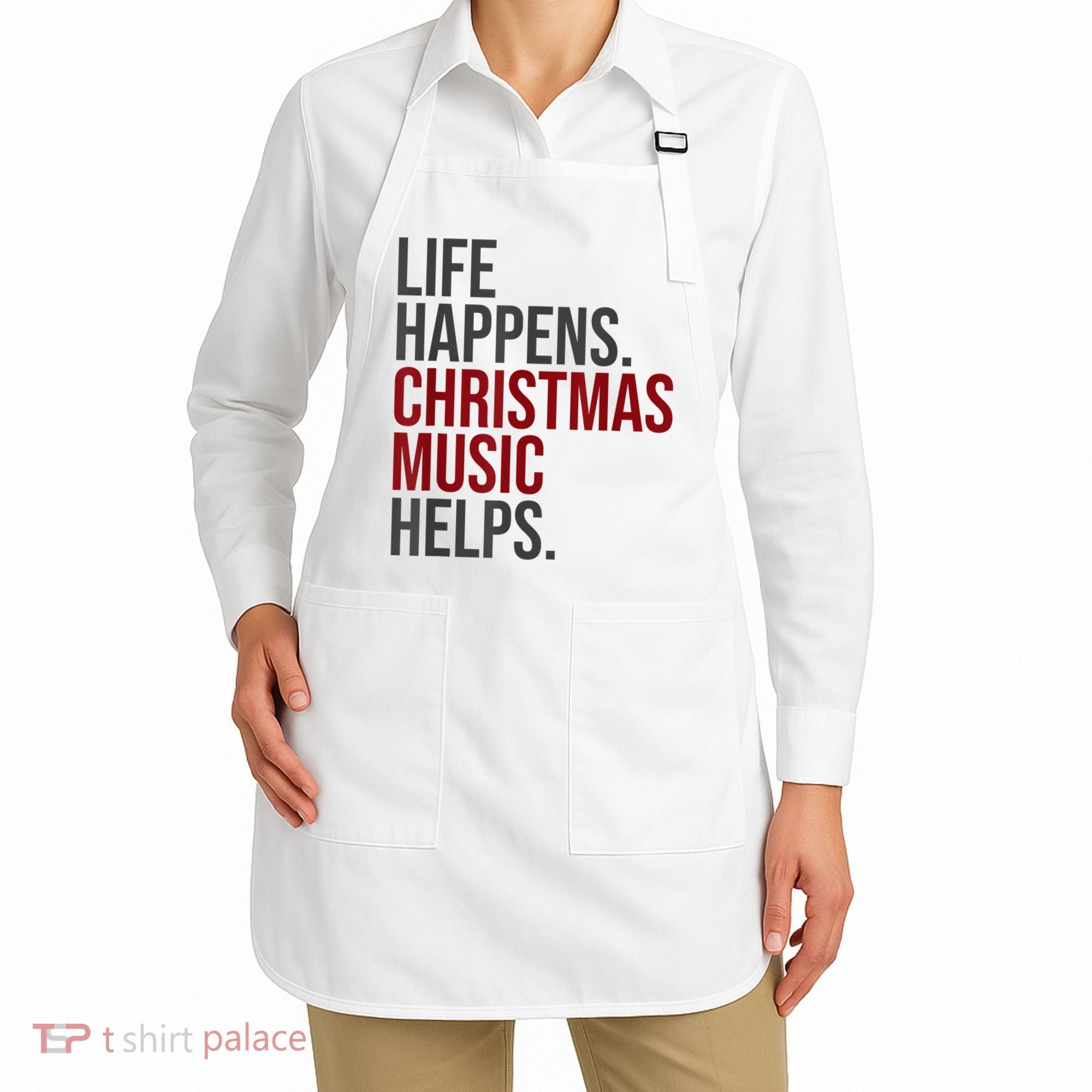 Life Happens Christmas Music Helps Apron