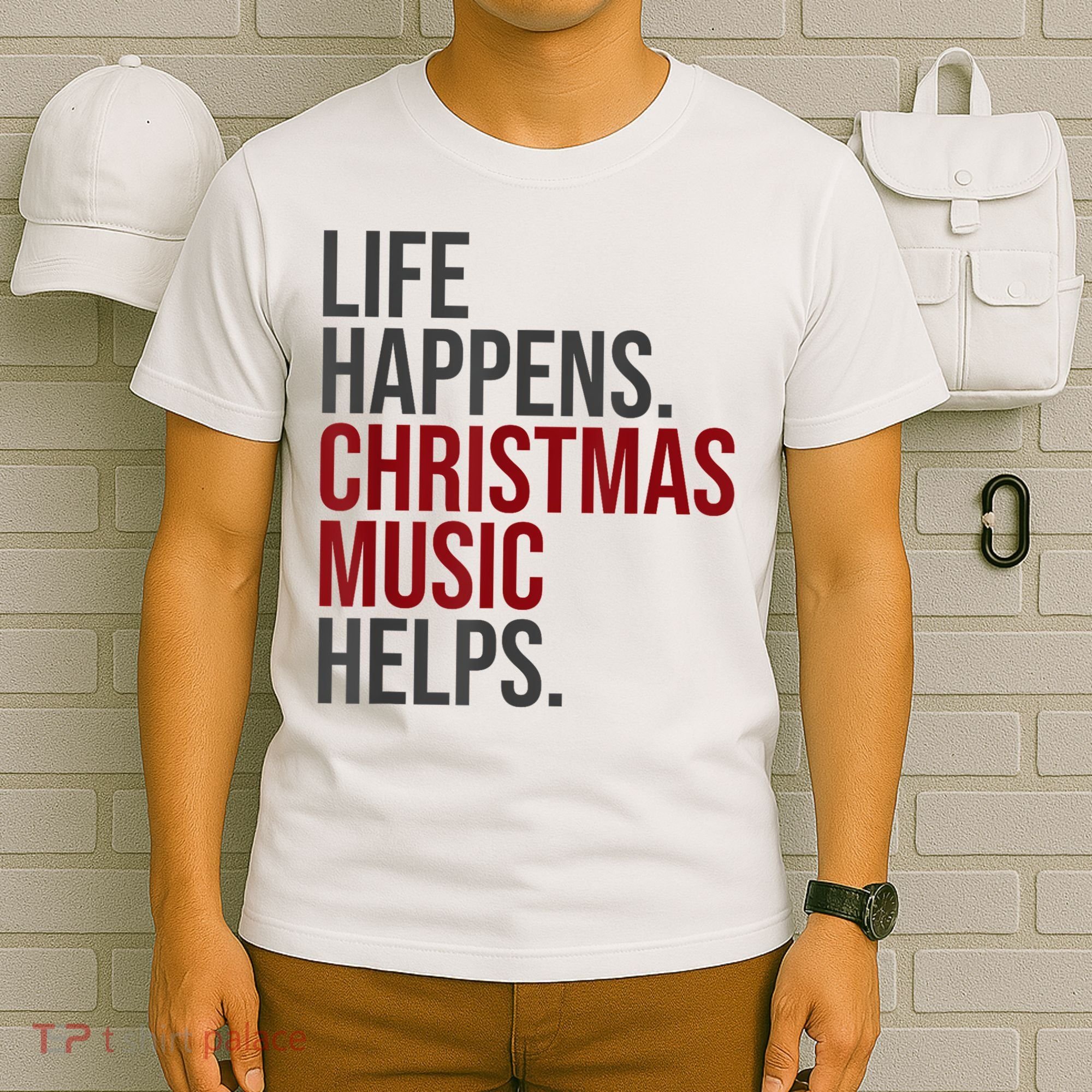 Life Happens Christmas Music Helps T-Shirt