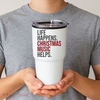 Life Happens Christmas Music Helps Tumbler thumb 2