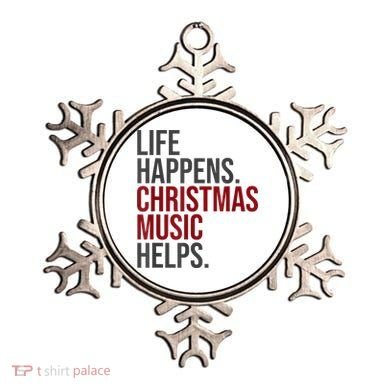 Life Happens Christmas Music Helps Ornament