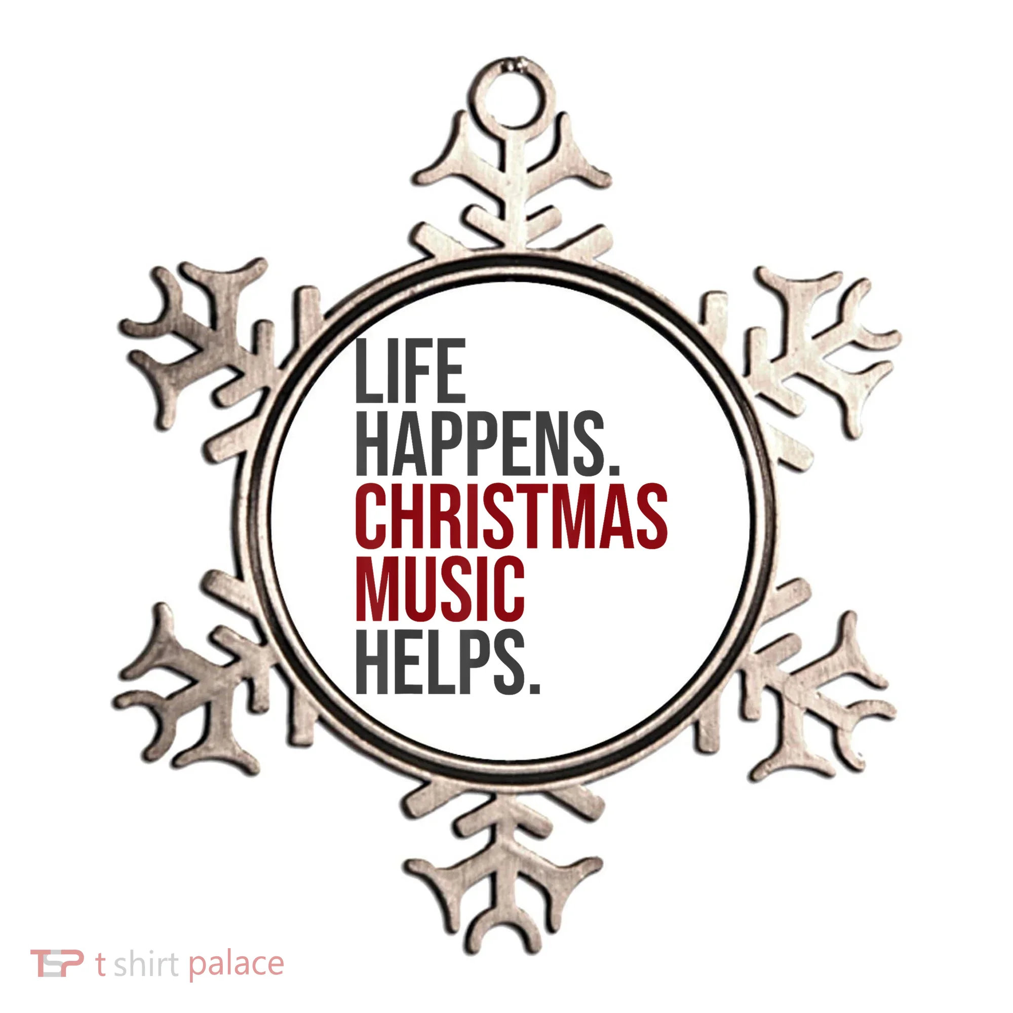 Life Happens Christmas Music Helps Ornament