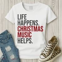 Life Happens Christmas Music Helps Women's T-Shirt thumb 3