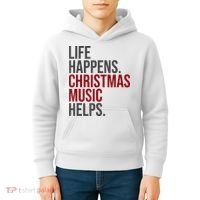 Life Happens Christmas Music Helps Kids Hoodie thumb 4