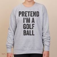 Lazy Halloween Costume Gift Pretend Im A Golf Ball Women's Sweatshirt thumb 0