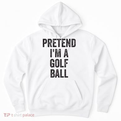 Lazy Halloween Costume Gift Pretend Im A Golf Ball Hoodie