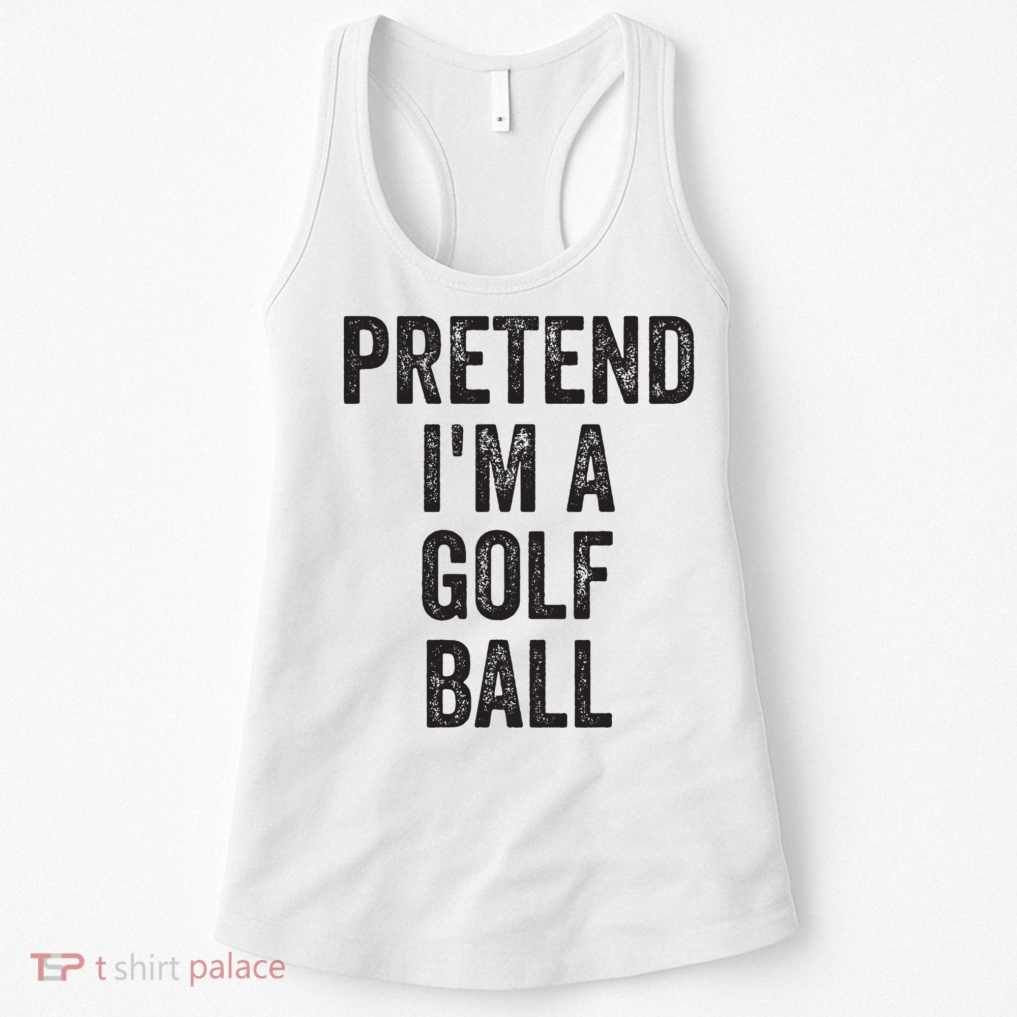 Lazy Halloween Costume Gift Pretend Im A Golf Ball Women's Tank Top