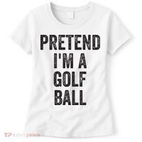 Lazy Halloween Costume Gift Pretend Im A Golf Ball Women's T-Shirt thumb 0