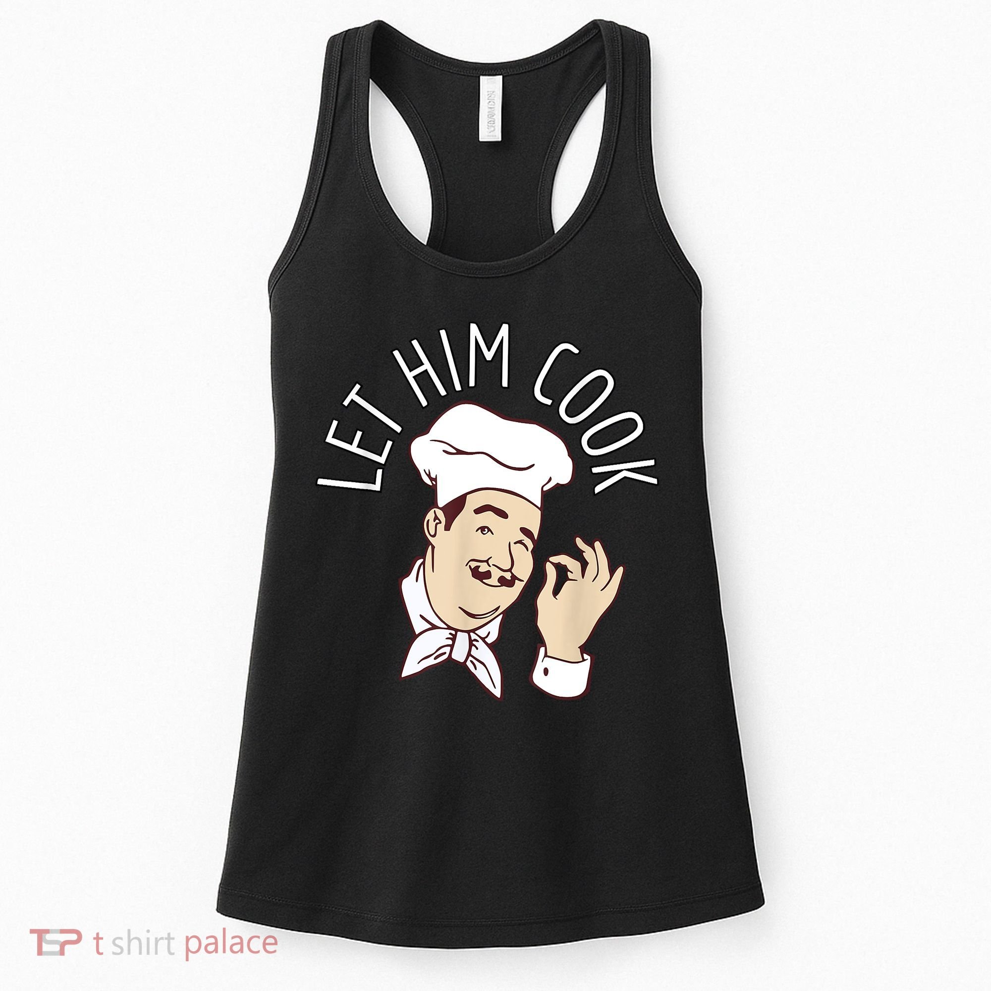Let Him Cook Meme Women's Tank Top