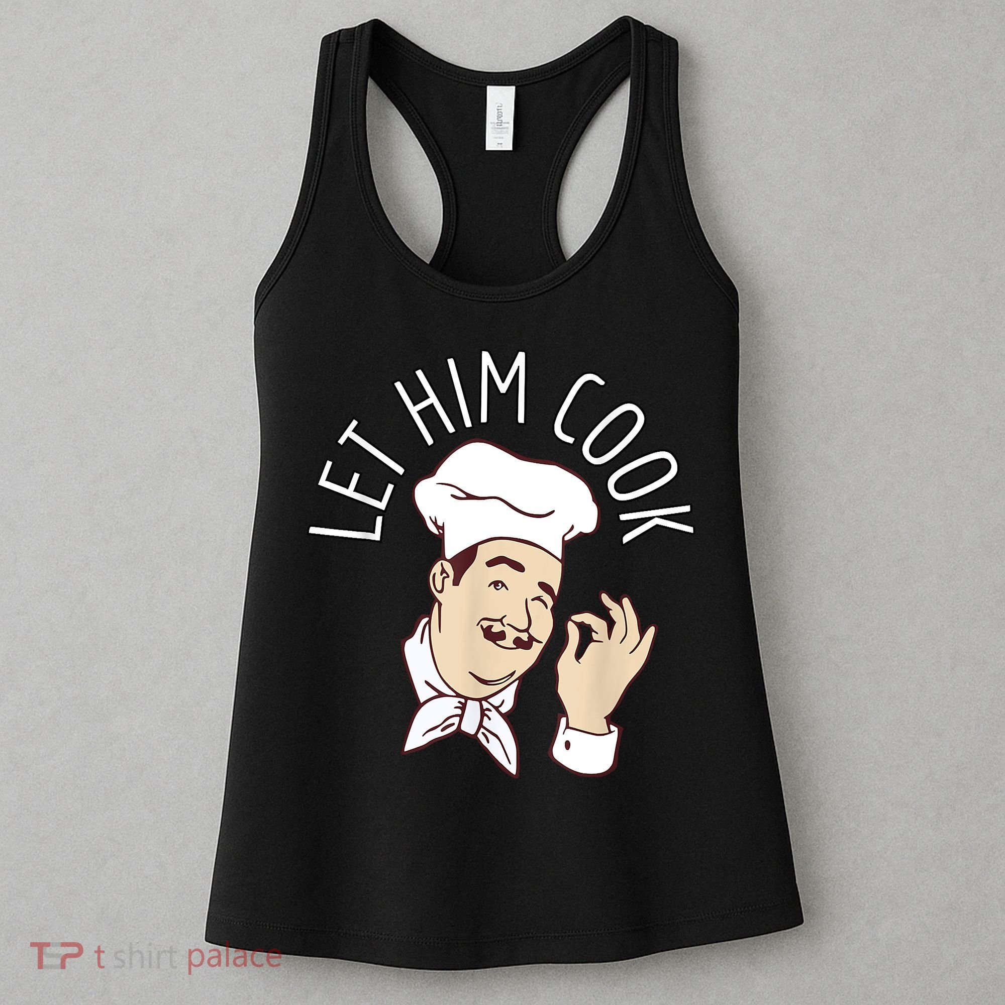Let Him Cook Meme Women's Tank Top