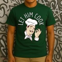 Let Him Cook Meme T-Shirt thumb 3